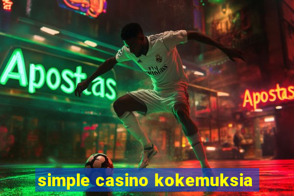 simple casino kokemuksia