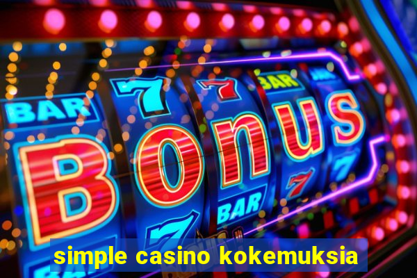 simple casino kokemuksia