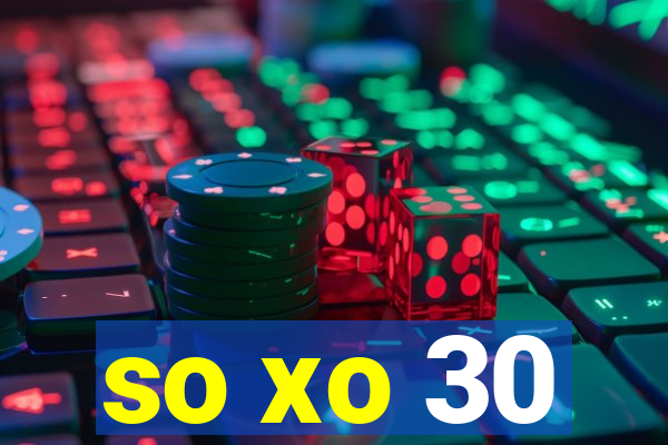 so xo 30