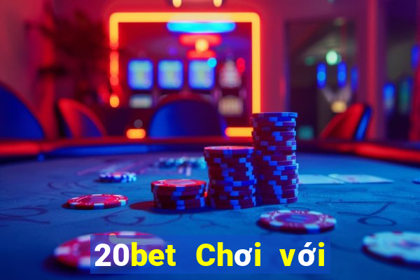 20bet Chơi với Bài Liêng