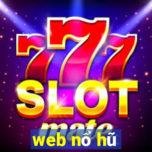 web nổ hũ