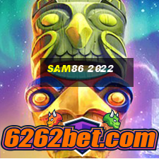 sam86 2022