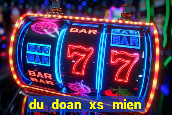 du doan xs mien nam 28 5 2024