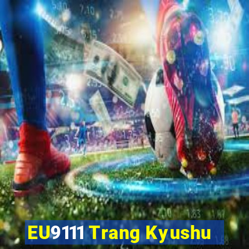 EU9111 Trang Kyushu