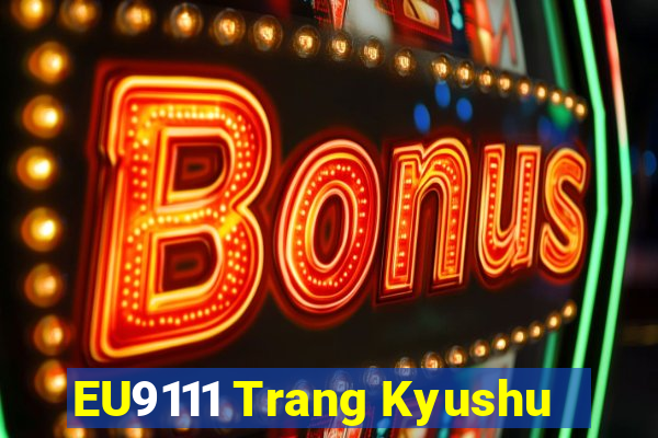 EU9111 Trang Kyushu