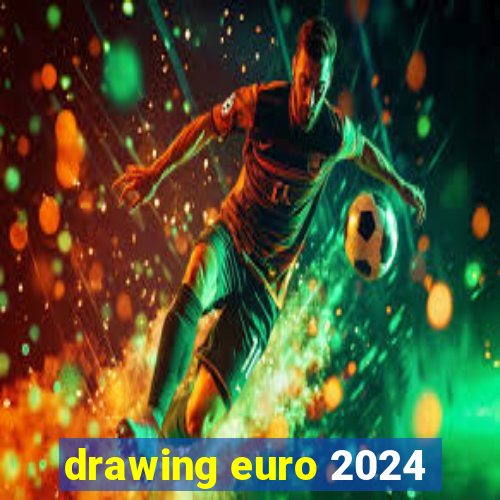 drawing euro 2024