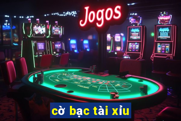 cờ bạc tài xỉu