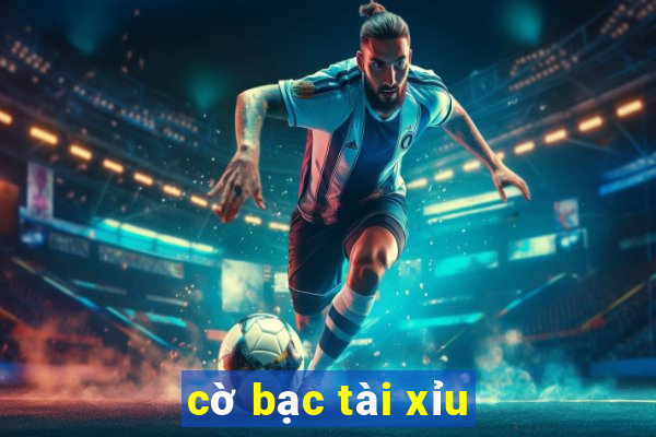 cờ bạc tài xỉu