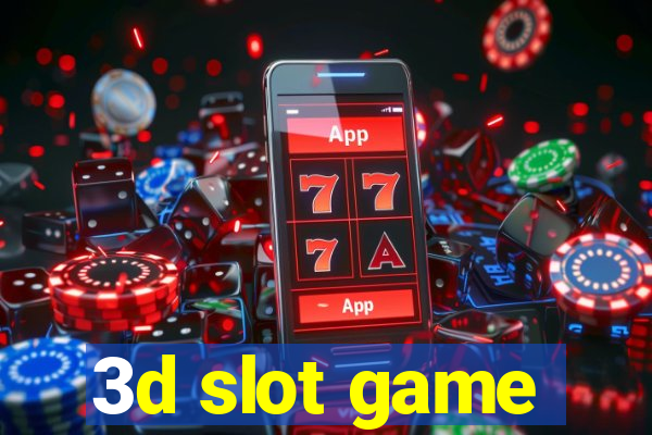 3d slot game