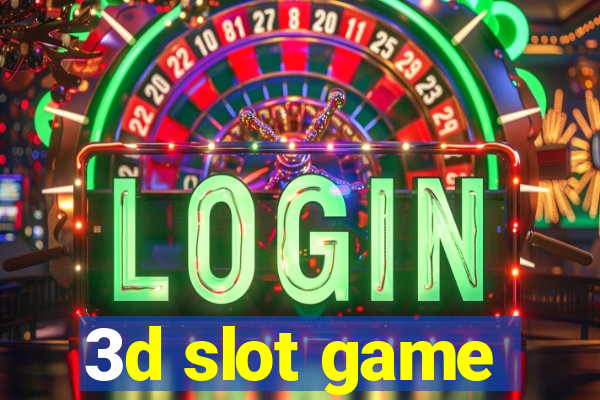 3d slot game