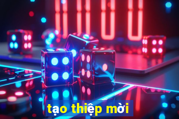 tạo thiệp mời