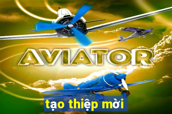 tạo thiệp mời