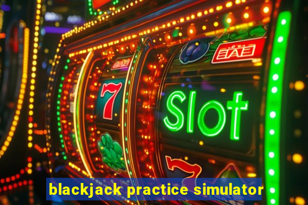 blackjack practice simulator