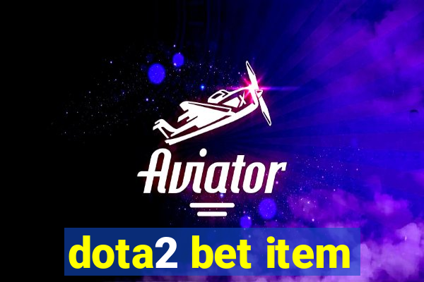 dota2 bet item