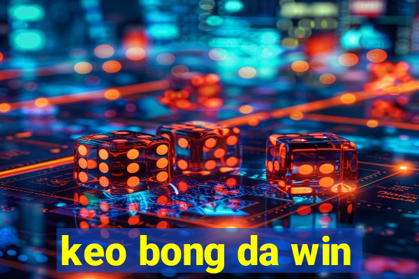 keo bong da win