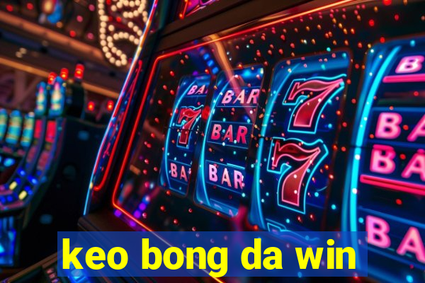 keo bong da win