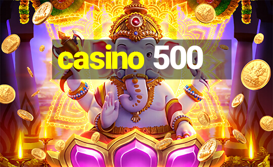 casino 500