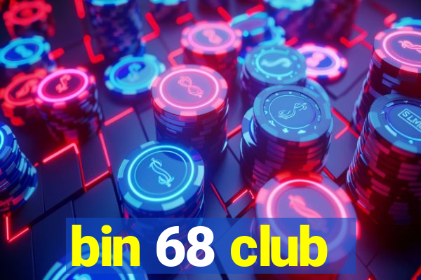 bin 68 club