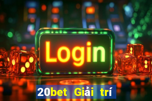 20bet Giải trí mai xổ số