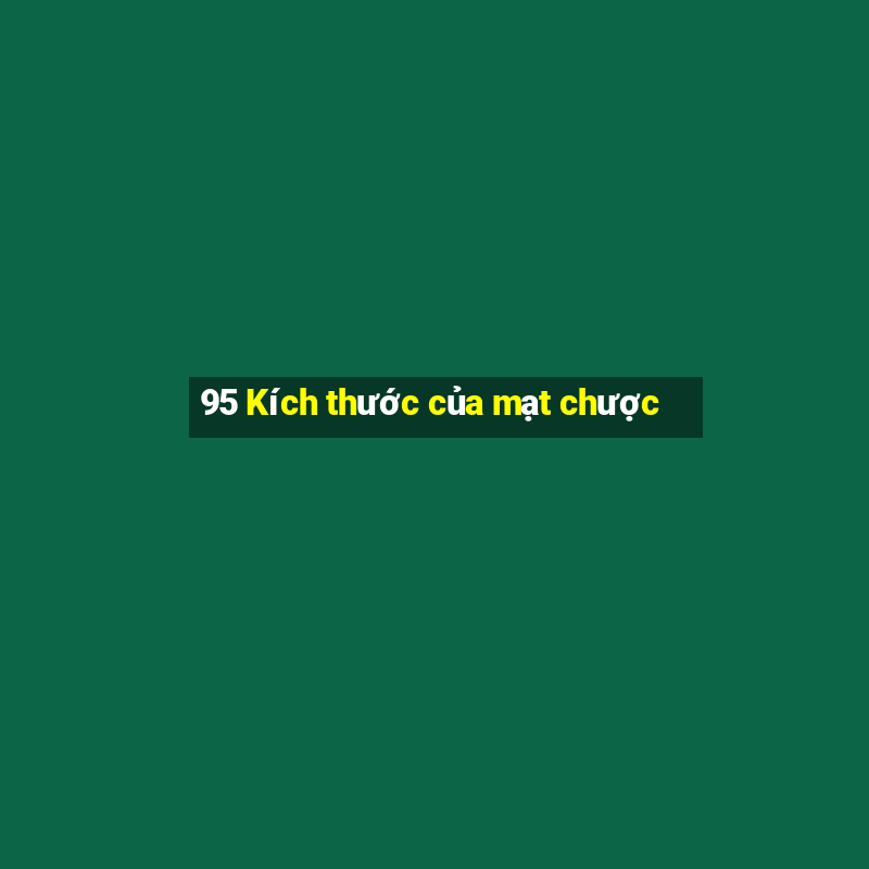 95 Kích thước của mạt chược