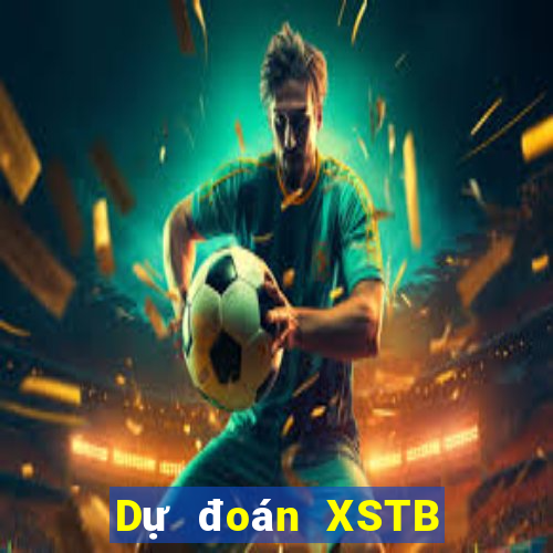 Dự đoán XSTB ngày 10