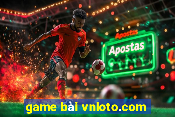 game bài vnloto.com