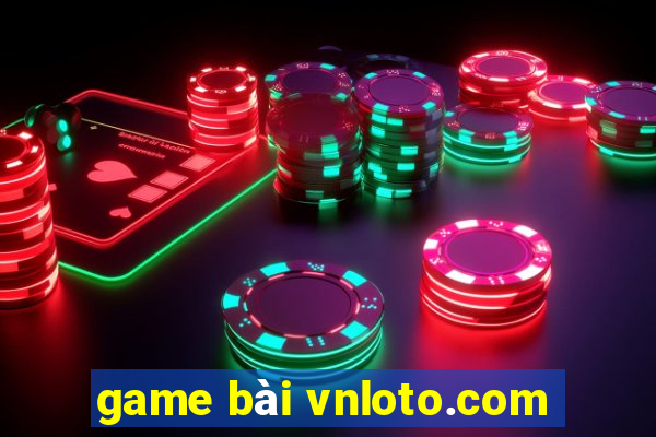 game bài vnloto.com