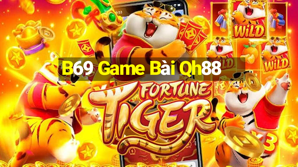 B69 Game Bài Qh88