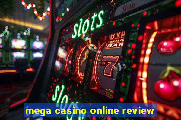 mega casino online review