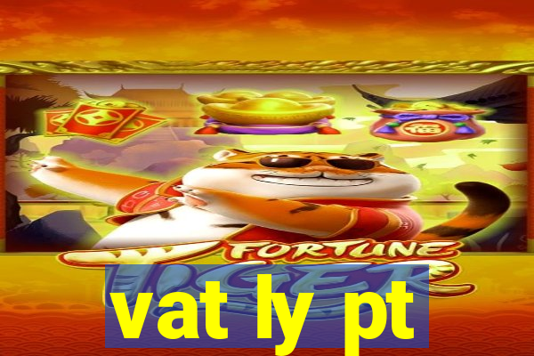 vat ly pt