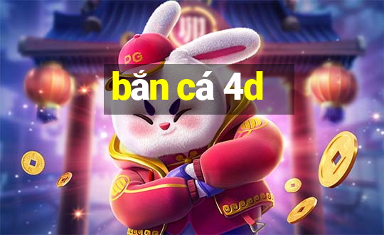 bắn cá 4d