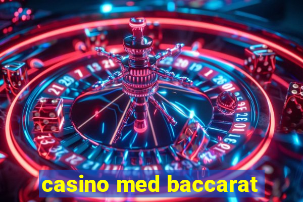 casino med baccarat