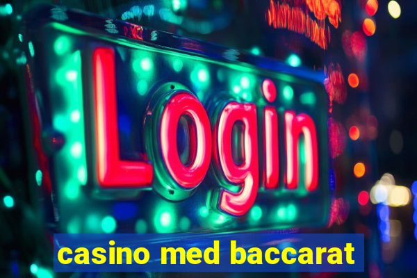 casino med baccarat