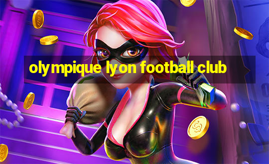 olympique lyon football club