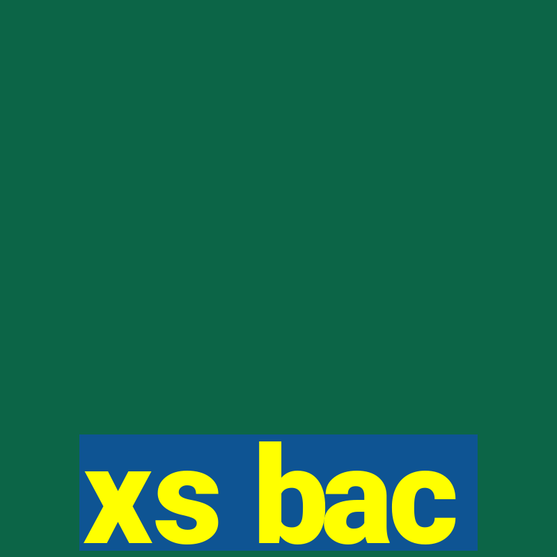 xs bac