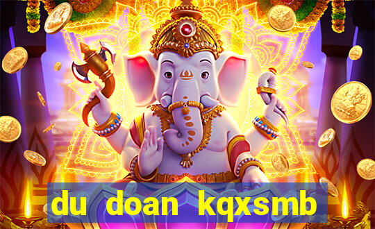 du doan kqxsmb minh ngoc