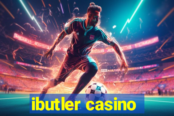 ibutler casino