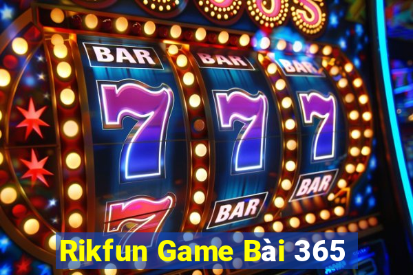 Rikfun Game Bài 365