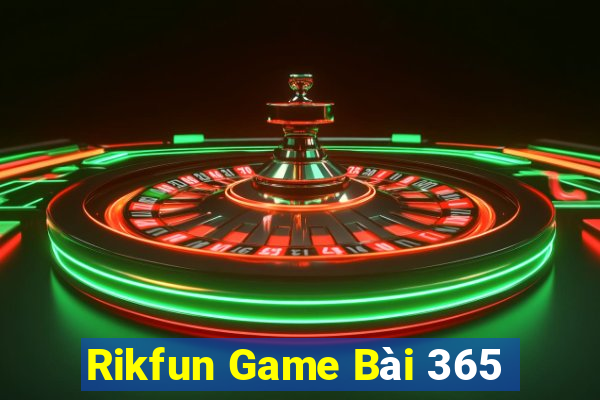 Rikfun Game Bài 365