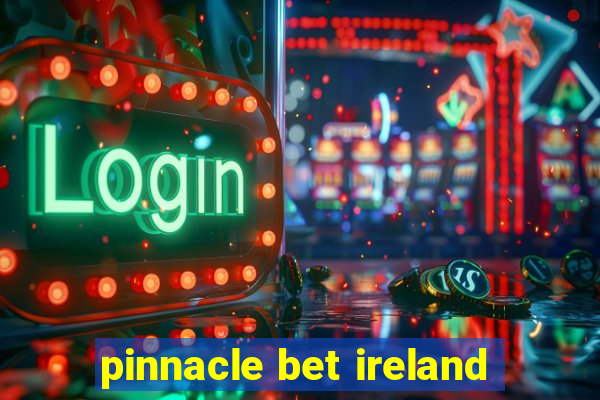 pinnacle bet ireland