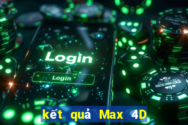 kết quả Max 4D ngày 31