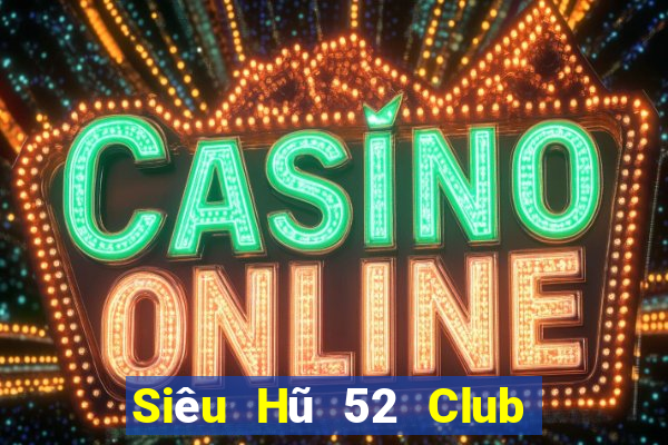 Siêu Hũ 52 Club Game Bài Las Vegas