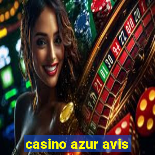 casino azur avis