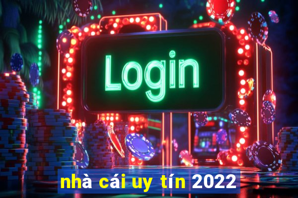 nhà cái uy tín 2022