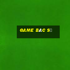 game bác sĩ