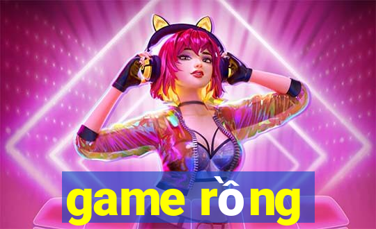 game rồng