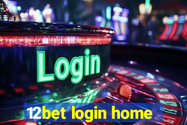 12bet login home