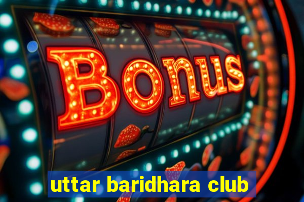 uttar baridhara club