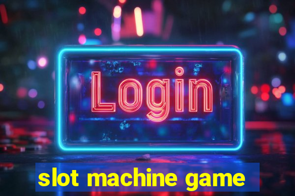 slot machine game