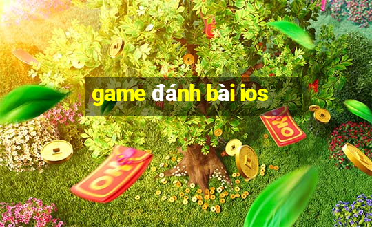 game đánh bài ios